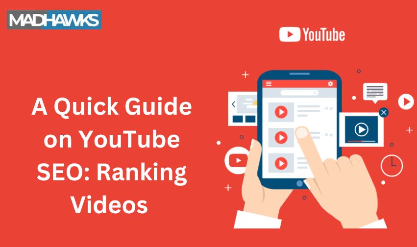 A Quick Guide on YouTube SEO: Ranking Videos